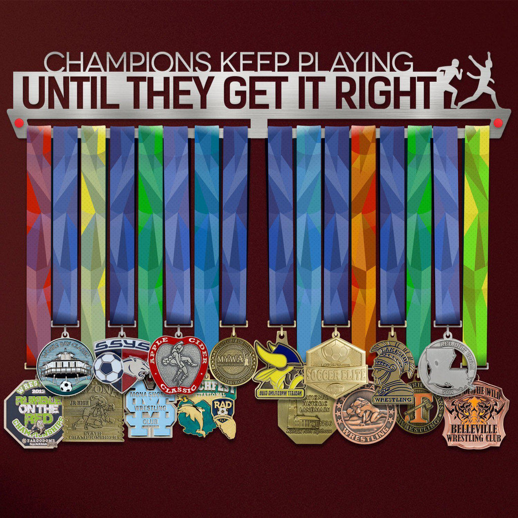 Champions Keep Playing Until They Get It Right Éremtartó-Éremakasztó Victory Hangers®